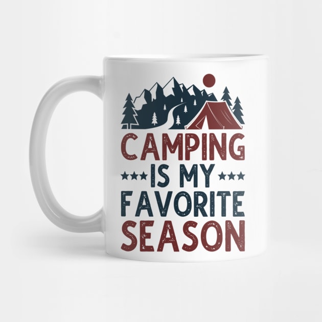 Camping Is My Favorite Season by DragonTees